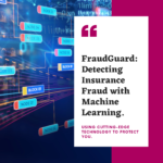 FraudGuard - Insurance Fraud Detection with Machine Learning